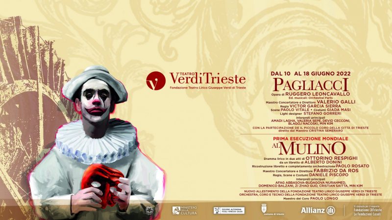 Il Teatro Verdi di Trieste chiude il  cartellone della Stagione Lirica e di Balletto 2022 con un inedito  dittico, Pagliacci/Al Mulino, in scena dal 10 al 18 giugno. 